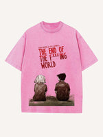 The End of the Fxxxing World Print Round Neck T-shirt