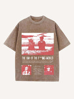 The End of the Fxxxing World Print Round Neck T-shirt