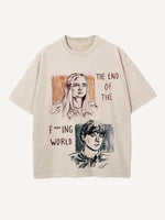 The End of the Fxxxing World Print Round Neck T-shirt