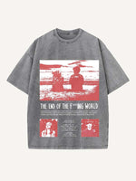 The End of the Fxxxing World Print Round Neck T-shirt