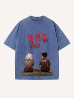 The End of the Fxxxing World Print Round Neck T-shirt